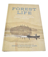 The Forest Life Book : A Classic Guide to Canoeing, Fishing, Hunting, and Bushcraft